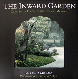 The Inward Garden, by Julie Moir Messervy